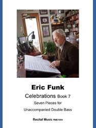 Image of composer Erik Funk with a beard and glasses seated at a desk, looking at sheet music for "Eric Funk Celebrations Book 7 Seven Pieces for Unaccompanied Double Bass" by Recital Music RMD1004.