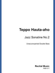 Very plain cover image of a sheet music publication.The text reads " Teppo Hauta-aho Jazz Sonatine No 2 Unaccompanied Double Bass Recital Music RMD1011