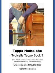 Cover of 'Typically Teppo Book 1' by Teppo Hauta-aho for Unaccompanied Double Bass, featuring a close-up photo of a person playing a double bass with a bow.