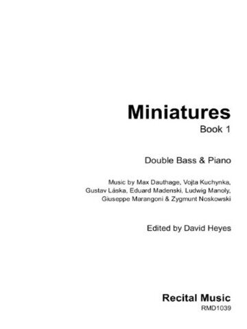 Cover image of a music book titled "Miniatures, Book 1" for Double Bass & Piano. The music is composed by Max Dauthage, Vojta Kuchynka, Gustav Láska, Eduard Madenski, Ludwig Manoly, Giuseppe Marangoni & Zygmunt Noskowski, and edited by David Heyes. It is published by Recital Music with the catalog number RMD1039".