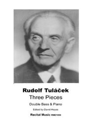 Black and white portrait of Rudolf Tuláček, a Czech double bassist and composer, featured on the cover of his sheet music titled 'Three Pieces for Double Bass & Piano,' edited by David Heyes.