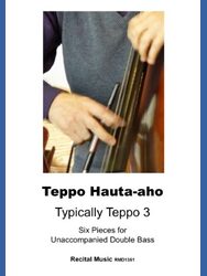 Cover of 'Typically Teppo Book 3' by Teppo Hauta-aho for Unaccompanied Double Bass, featuring a close-up photo of a person playing a double bass with a bow.