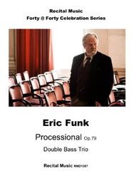 Processional Op 179 for Double Bass Trio