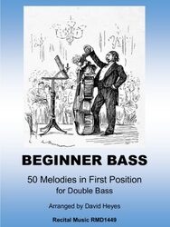 Beginner Bass: 50 Melodies in First Position for Double Bass