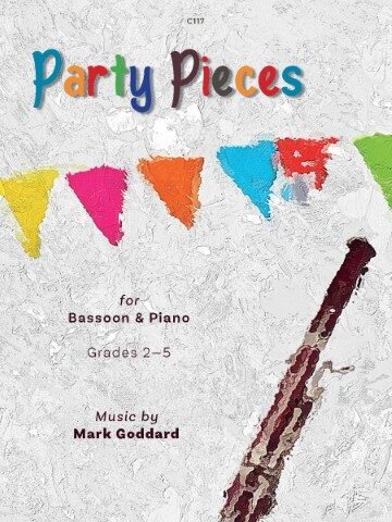 Cover of the sheet music book 'Party Pieces for Bassoon & Piano' by Mark Goddard, for Grades 2-5. The title 'Party Pieces' is in colorful, playful letters at the top, with 'C117' above it. Below the title, a string of colorful, triangular pennants hangs across the page. The instrument details 'for Bassoon & Piano' and 'Grades 2-5' are centered below the pennants. At the bottom, 'Music by Mark Goddard' is stated. A portion of a bassoon, showing its reddish-brown wood and keys, is depicted diagonally on the right side of the cover