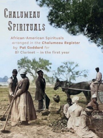 A book cover titled "CHALUMEAU SPIRITUALS" featuring a sepia-toned image of African Americans in what appears to be a field or plantation setting. The title is prominently displayed at the top, followed by "African-American Spirituals arranged in the Chalumeau Register by Pat Goddard for Bb Clarinet - in the first year." The image below shows several individuals, including a woman in a long dress holding a tool, men in period clothing, and a person on horseback with a mule-drawn cart, all under a sparse tree in the background.