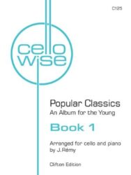 Blue colour is used for the words "CelloWise" on a white background. Popular Classics: An Album for the Young, Book 1. Arranged for cello and piano by J. Rémy. Clifton Edition. C125.