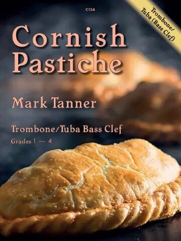 A book cover titled "Cornish Pastiche" by Mark Tanner, for Trombone/Tuba Bass Clef, Grades 1-4. The cover features an image of a Cornish pasty with a dark blue background. A diagonal banner in the upper right corner also reads "Trombone/Tuba (Bass Clef)". The code "C134" is present in the top centre.