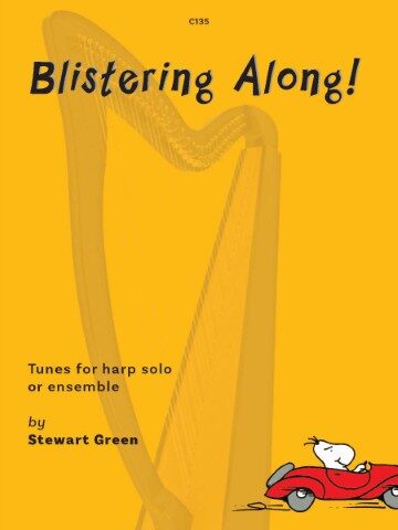 A mustard yellow book cover titled "Blistering Along!" in blue text, featuring a faded yellow outline of a harp in the background. The subtitle reads "Tunes for harp solo or ensemble by Stewart Green." In the bottom right corner, Snoopy from Peanuts is depicted driving a red car. The top left corner has the code "C135".