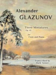 Cover art for the sheet music "Three Miniatures Op. 42" by Alexander Glazunov, transcribed for Flute and Piano by Mark Tanner. The image features a wintry landscape painting with snow-covered trees and a muted, warm sky. The title and composer's name are prominently displayed in the center. A small "C142" is in the top left corner.