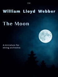 Cover art for 'The Moon: A miniature for string orchestra' by William Lloyd Webber, featuring a bright full moon against a dark blue, starry sky with silhouetted trees at the bottom