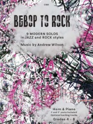 Cover image of a music book cover titled "BEBOP TO ROCK" by Andrew Wilson, featuring "9 MODERN SOLOS in JAZZ and ROCK styles" for Horn & Piano with optional backing tracks, for Grades 4-8. The background is an abstract, energetic pattern of black, dark pink, and white lines.