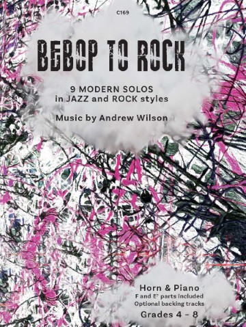 Cover image of a music book cover titled "BEBOP TO ROCK" by Andrew Wilson, featuring "9 MODERN SOLOS in JAZZ and ROCK styles" for Horn & Piano with optional backing tracks, for Grades 4-8. The background is an abstract, energetic pattern of black, dark pink, and white lines.