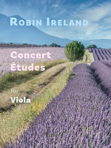 Cover image for "Concert Études for Viola" by Robin Ireland, featuring a wide field of vibrant purple lavender in the foreground and stretching into the distance, with a path winding through it towards a prominent green bush. In the background, mountains rise under a blue sky with some clouds. The text "C180" is at the top center. "ROBIN IRELAND" is written in large blue letters across the upper part of the image, and "Concert Études" is in large pink letters below it, followed by "for" and "Viola" in smaller white letters.