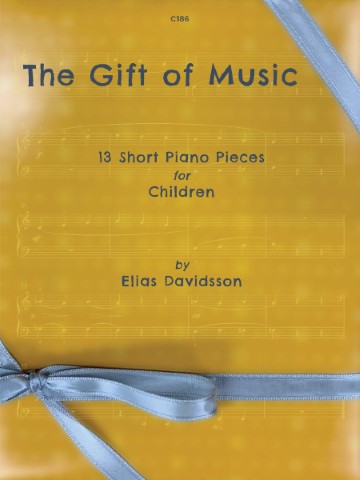 The Gift of Music: 13 Short Piano Pieces for Children by Elias Davidsson. The cover is yellow with musical notation faintly visible in the background and a light blue ribbon tied around the book.
