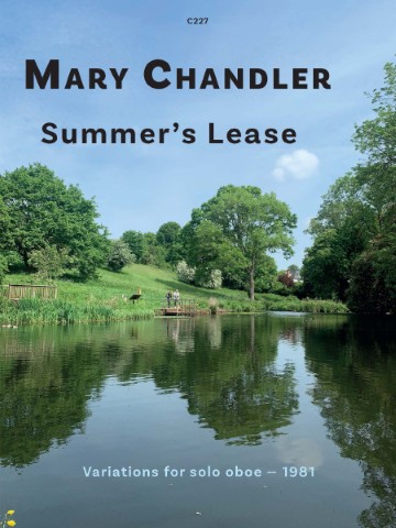 The image is a cover for a piece of sheet music titled "Summer's Lease" by Mary Chandler, a variation for solo oboe composed in 1981. The cover features a scenic image of a pond surrounded by trees, with a small wooden bridge in the middle distance and two figures standing on it. The text "MARY CHANDLER" is prominently displayed at the top, and "Summer's Lease" is written below it, followed by "Variations for solo oboe - 1981" at the bottom. The catalog number "C227" is placed at the top centre.
