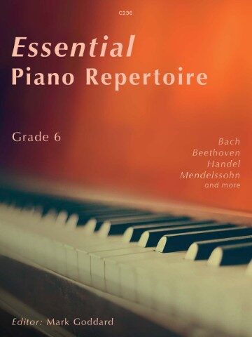 Cover of a piece of sheet music by Clifton Edition. The text reads "Essential Piano Repertoire Grade 6 book cover featuring piano keys, edited by Mark Goddard”. The cover is predominantly bright blue, with the title 'Essential Piano Repertoire' in large white letters. Below the title, 'Grade 6' is written in smaller text. On the right side, a list of composers is visible: Bach, Beethoven, Handel and Mendelssohn and more. The bottom of the cover shows the white and black keys of a piano keyboard, and the editor's name, Mark Goddard, is at the very bottom.