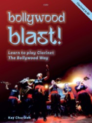 Cover of 'Bollywood Blast! Learn to play Clarinet The Bollywood Way' by Kay Charlton, featuring the title in large pale blue stylized font over a red background with blurred, colorful images of dancers and musicians at the bottom. A banner in the top right corner indicates 'Clarinet"