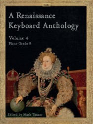 Cover image of a sheet music publication by Clifton Edition called A Renaissance Keyboard Anthology Volume 4 Piano Grades 8. The cover shows the Armada Portrait of Queen Elizabeth I, depicting her in elaborate dress, with her hand resting on a globe, and scenes of the Spanish Armada's defeat visible in the background.
