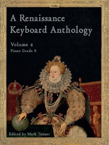 Cover image of a sheet music publication by Clifton Edition called A Renaissance Keyboard Anthology Volume 4 Piano Grades 8. The cover shows the Armada Portrait of Queen Elizabeth I, depicting her in elaborate dress, with her hand resting on a globe, and scenes of the Spanish Armada's defeat visible in the background.