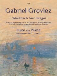 Cover of the sheet music for Gabriel Grovlez's L'Almanach Aux Images, transcribed for Flute and Piano by Mark Tanner. The cover features a painting reminiscent of Claude Monet's Impression, Sunrise, depicting a sunrise over a body of water with boats and industrial structures in the distance. Text on the cover includes 'C305', 'Gabriel Grovlez', 'L'Almanach Aux Images', '8 pièces de piano d'après des poems de Tristan Klingsor', 'A Mesdemoiselles Jacqueline et Lucienne Rouché', 'Flute and Piano', and 'Transcribed by Mark Tanner'