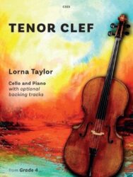 Cover image for a cello and piano music book by Lorna Taylor, titled "Tenor Clef," with the subtitle "Cello and Piano with optional backing tracks" and indicating it's for Grade 4 and above. The cover features a vibrant, abstract background and a prominent image of a cello.