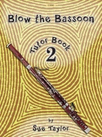 Blow the Bassoon Book 2 - Tutor Book