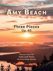 Cover image for sheet music titled "Three Pieces Op. 40" by Amy Beach, transcribed for viola and piano by Courtney Grant. The cover features a sunset over a landscape with mountains and a lake. The text is overlayed on the image, with the composer's name prominently displayed at the top. The title and opus number are centered, and the transcription details are at the bottom.