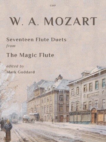 Cover image for a piece of sheet music published by Clifton Edition. Cover of 'Seventeen Flute Duets from The Magic Flute' by W. A. Mozart, edited by Mark Goddard, featuring a winter street scene with buildings and people."