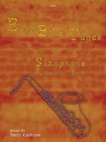 Easy Blues Tunes for Saxophone (Alto or Tenor)