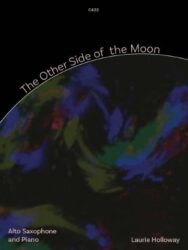 The cover of the musical piece "The Other Side of the Moon" by Laurie Holloway, arranged for Alto Saxophone and Piano. The title curves across the top of a dark, abstract background with shades of blue, green, and purple, resembling a stylized moon or planet. The catalog number "C422" is at the top center. "Alto Saxophone and Piano" is written in the bottom left corner, and "Laurie Holloway" is in the bottom right corner.