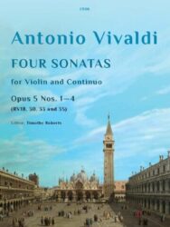 Image depicts St. Mark's Square in Venice with St. Mark's Campanile and Basilica used on a sheet music publication with the following text " C506 Antonio Vivaldi FOUR SONATAS for Violin and Continuo Opus 5 Nos. 1–4 (RV18, 30, 33 and 35) Editor: Timothy Roberts".
