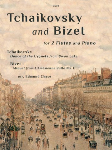 Sheet music cover featuring a painting of a bustling Parisian street scene with horse-drawn carriages and pedestrians. The text on the cover reads "C539 Tchaikovsky and Bizet for 2 Flutes and Piano Tchaikovsky Dance of the Cygnets from Swan Lake Bizet Minuet from L'Arlésienne Suite No. 1 arr. Edmund Chase."