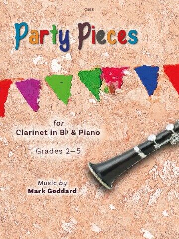 A book cover titled "Party Pieces" for Clarinet in B flat & Piano, Grades 2-5, with music by Mark Goddard. The cover features a clarinet on the right side and a colourful banner of triangular flags across the top, all set against a textured, soft pink background. The text "C453" is in the top centre.