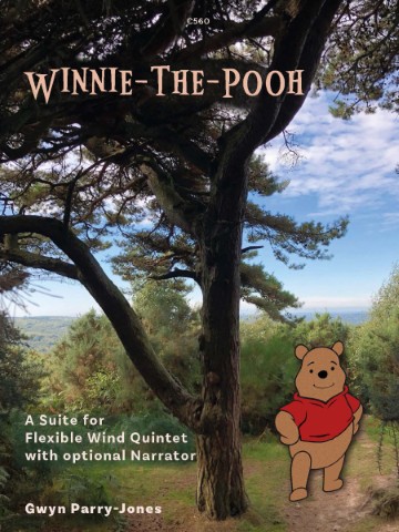 An image showing the cover of "WINNIE-THE-POOH: A Suite for Flexible Wind Quintet with optional Narrator" by Gwyn Parry-Jones. The background features a winding path through a wooded area with tall trees and a view of a valley under a blue sky. In the foreground, a cartoon image of Winnie-the-Pooh stands on the path. The text "C560" is at the top center.
