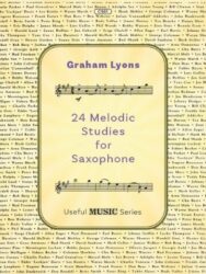 A sheet music book cover titled "Graham Lyons 24 Melodic Studies for Saxophone" from the "Useful MUSIC Series." The title is centered within an oval frame with musical notation above and below the text. The background of the image is a collage of text, appearing to be names of musicians or musical terms.