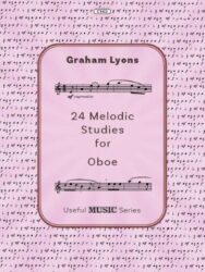 The alt text for this image is: "Cover of the music book "24 Melodic Studies for Oboe" by Graham Lyons, part of the "Useful MUSIC Series". The cover is pink and purple and features musical notation excerpts and the text "mf espressivo"."