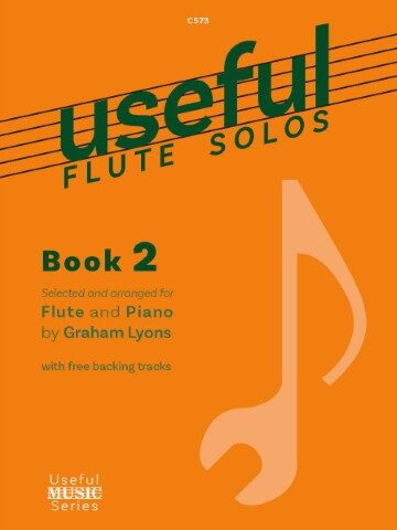 Image for a piece of sheet music with the text C573 useful FLUTE SOLOS Book 2 Selected and arranged for Flute and Piano by Graham Lyons with free backing tracks Useful MUSIC Series. on an orange background.