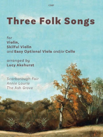 The image is a cover for a book of sheet music titled "Three Folk Songs" arranged for violin, skillful violin, and easy optional viola and/or cello by Lucy Akehurst. The songs included are "Scarborough Fair," "Annie Laurie," and "The Ash Grove." The cover art features a painting of a landscape with trees in autumn colors. Folk songs are traditional songs passed down through generations, often with simple melodies and narrative verses. They can be about various topics, including love, work, religion, and historical events.