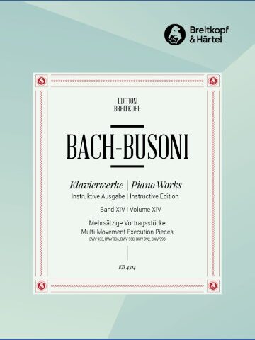 Piano Works Vol. XIV: Multi-Movement Execution Pieces BWV 903, 906, 968, 992, 998