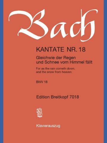 Cantata BWV 18 “For as the rain cometh down”