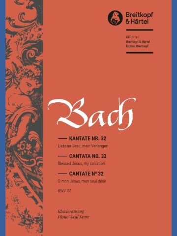 Cantata BWV 32 “Liebster Jesu, mein Verlangen”