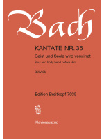 Cantata BWV 35 “Soul and body bend before Him”