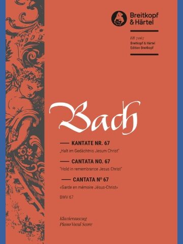 Cantata BWV 67 “Hold in remembrance Jesus Christ”