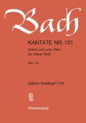 Cantata BWV 101 “Nimm von uns, Herr, du treuer Gott”