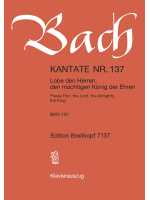 Cantata BWV 137 “Praise Him, the Lord, the Almighty, the King”