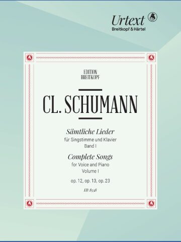 Complete Songs Vol. 1: Songs Ops. 12, 13, 23