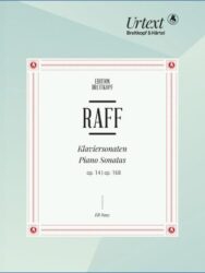Raff: Piano Sonatas Op. 14 and Op. 168