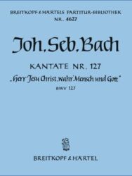 Cantata BWV 127 “Lord Jesu, Who as Man wast born”