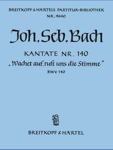 Cantata BWV 140 “Sleepers wake! loud sounds the warning”